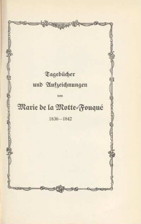 Tagebücher und Aufzeichnungen von Marie de la Motte-Fouqué. 1836-1842