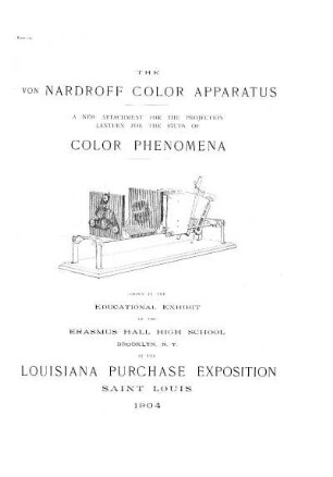 The von Nardroff Color Apparatus: A New Attachment for the Projection Latern for the Study of Color Phenomena