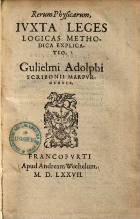 Rerum physicarum, juxta leges logicas methodica explicatio