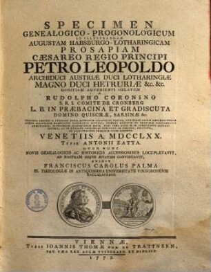 Specimen genealogico-progonologicum ad illustrandam Habsburgo-Lotharingicam prosapiam ...