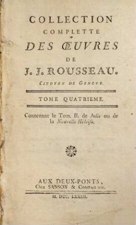 Collection Complette Des Oeuvres De J. J. Rousseau, Citoyen de Genève, 4. La Nouvelle héloise ou lettres de deux amans ; 2
