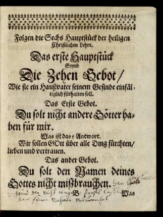 Das erste Hauptstück Seynd Die Zehen Gebot/ Wie sie ein Haußvater seinem Gesinde einfältiglich fürhalten soll.