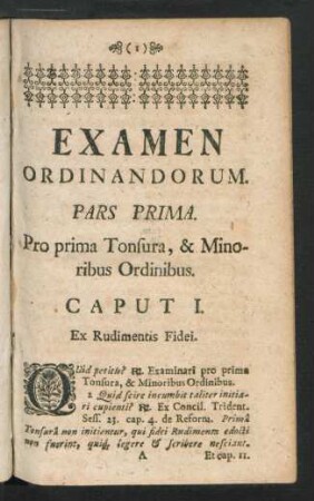 Pars Prima. Pro prima Tonsura, & Minoribus Ordinibus