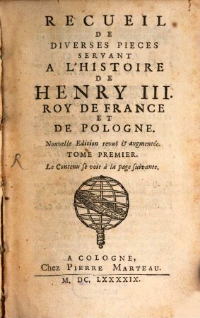 Recueil De Diverses Pièces Servant A L'Histoire De Henry III. Roy De France Et De Pologne. 1