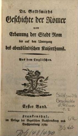 Dr. Goldsmiths Geschichte der Römer von Erbauung der Stadt Rom bis auf den Untergang des abendländischen Kaiserthums : Aus dem Englischen, 1