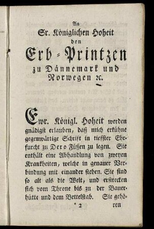 An Sr. Königlichen Hoheit den Erb-Printzen zu Dännemark und Norwegen.