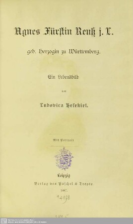 Agnes Fürstin Reuß j. L., geb. Herzogin zu Württemberg : ein Lebensbild