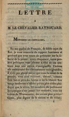 Lettre à monsieur le chevalier Raynouard, rapporteur de la commission centrale, sur le projet de loi relatif à la liberté de la presse