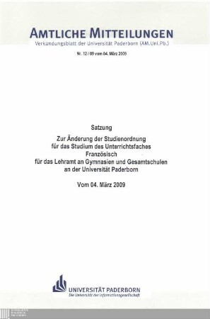 Satzung zur Änderung der Studienordnung für das Studium des Unterrichtsfaches Französisch für das Lehramt an Gymnasien und Gesamtschulen an der Universität Paderborn : vom 04. März 2009