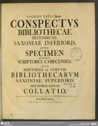 Ioannis Pauli Fincke Conspectus Bibliothecae Historicae Saxoniae Inferioris : Cuius Specimen Exhibet Scriptores Lubecenses