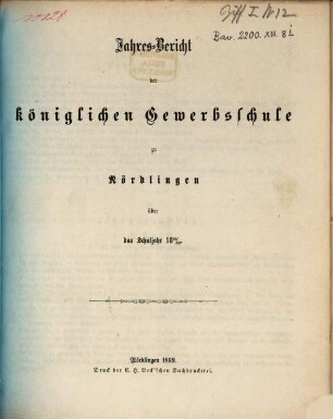 Jahres-Bericht der Königlichen Gewerbsschule zu Nördlingen über das Schuljahr .... 1868/69