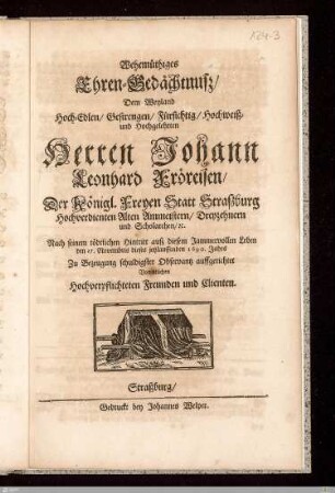 Wehemüthiges Ehren-Gedächtnuß, Dem ... Herren Johann Leonhard Fröreisen ... : Nach seinem tödtlichen Hintritt ... den 27. Novembris ... 1690 ... Zu Bezeugung schuldigster Observanz