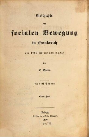 Geschichte der socialen Bewegung in Frankreich von 1789 bis auf unsere Tage : in drei Bänden. 1