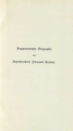 Fragmentarische Biographie des Kapellmeisters Johannes Kreisler