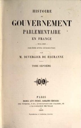 Histoire du gouvernement parlementaire en France : 1814 - 1848. 7