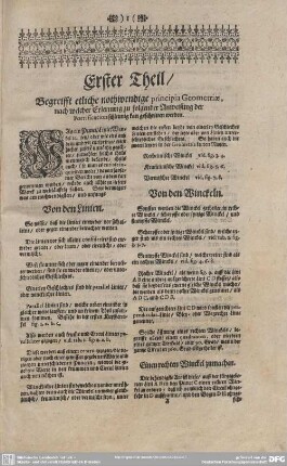 Erster Theil/ Begreifft etliche nothwendige principia Geometriae, nach welcher Erklärung zu folgender Anweisung der Fortification schleunig kan geschritten werden.
