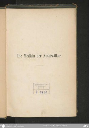 Die Medicin der Naturvölker : ethnologische Beiträge zur Urgeschichte der Medicin ; mit 175 Original-Holzschnitten