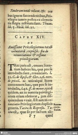 Caput XIV. De Amissione Privilegiorum totali voluntariâ , expressâ , seu de renunciatione & cessione privilegiorum