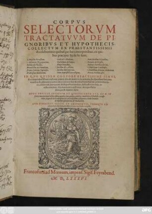 CORPVS || SELECTORVM || TRACTATVVM DE PI-||GNORIBVS ET HYPOTHECIS,|| COLLECTVM EX PRAESTANTISSIMIS || & celeberrimis quibusque Iuris interpretibus ... || OPVS ... || in nouißima hac editione summa diligentia à multis mendis || ... repurgatum ... || CVM SVMMARIIS PASSIM,ET ARGVMENTIS; ITEMQVE AD || calcem Indicibus ... ||
