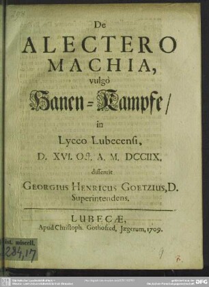De Alecteromachia : in Lyceo Lubecensi, D. XVI. Oct. A. M. DCCIIX.