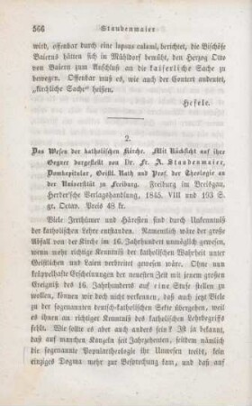 566-571 [Rezension] Staudenmaier, Franz Anton, Das Wesen der katholischen Kirche