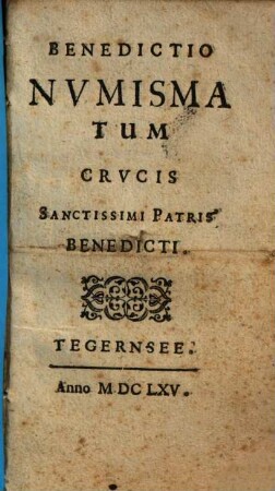 Benedictio Nvmismatum Crvcis Sanctissimi Patris Benedicti