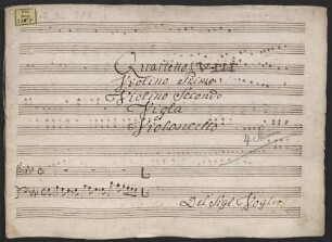 Quartets, vl (2), vla, vlc, SchV 294, f-Moll - BSB Mus.ms. 288-19 : [title, vla:] Quartetto I [crossed out: VIII] // Violino Primo // Violino Secondo // Viola // et // Violoncello // [Incipit] // Del Sig Vogler