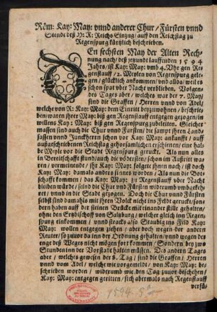 Röm: Kay: May: unnd anderer Chur/ Fürsten unnd Stende deß H: R: Reichs Einzug/ auff den Reichstag zu Regenspurg kürtzlich beschrieben.