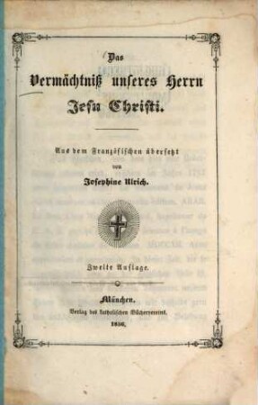 Das Vermächtniß unseres Herrn Jesu Christi