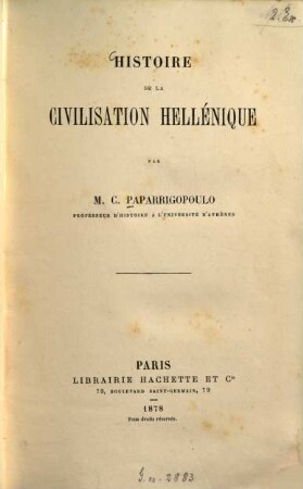 Histoire de la civilisation hellénique : Par C. Paparrigopoulo