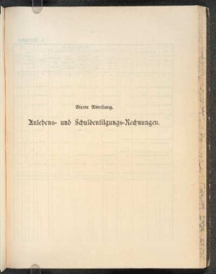 Vierte Abteilung. Anlehens- und Schuldentilgungs-Rechnungen.