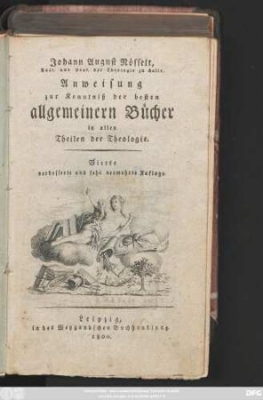 Anweisung zur Kenntniß der besten allgemeinern Bücher in allen Theilen der Theologie