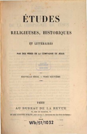 Etudes religieuses, historiques et littéraires. 9. 1866
