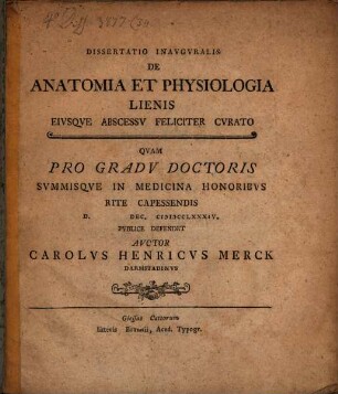 Diss. inaug. de anatomia et physiologia lienis eiusque abscessu feliciter curato