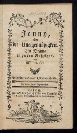 Jenny, oder die Uneigennützigkeit : Ein Drama in zween Aufzügen, von V****. v. R*. [i.e. Victoria von Rupp] ; Aufgeführt auf dem k. k. Nationaltheater