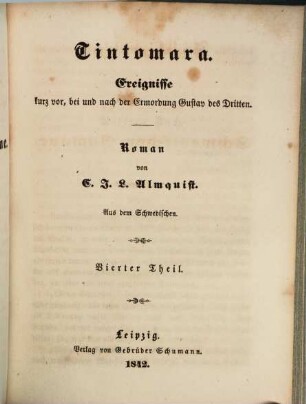 Tintomara : Ereignisse kurz vor, bei und nach der Ermordung Gustav des Dritten ; Roman, 4
