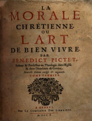 La morale chr'etienne on l'art de bien vivre. 1.