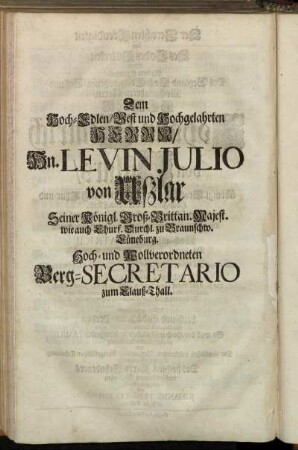 Dem Hoch-Edlen/ [...] Hn. Levin Julio von Ußlar [...] Frauen Marien Catharinen Gebohrnen von Ußlar Vermählten Langschmidten. [...] Herrn Wilhelmo Rudolpho Langschmidt [...]