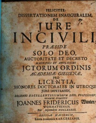 Dissertationem inauguralem De jure in civili, ... examini submittit Joannes Fridericus Winter