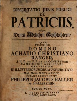 Diss. ... de patriciis, vulgo denen Adelichen Geschlechtern