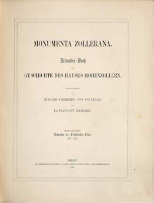 Monumenta Zollerana : Urkunden-Buch zur Geschichte des Hauses Hohenzollern. 7, Urkunden der fränkischen Linie : 1411 - 1417