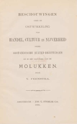 Beschouwingen over de ontwikkeling van handel, cultuur- en nijverheid onzer Oost-Indische buiten-bezittingen en in het bijzonder van de Molukken