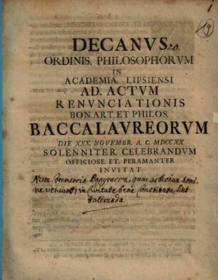 Decanus Ordinis Philosophorum in Academia Lipsiensi ad actum renunciationis Bon. Art. et Philos. Baccalaureorum die XXX. Novembr. a. C. MDCCXX solenniter celebrandum officiose et peramanter invitat : [De commerciis illis papyraceis, quae actionum nomine veniunt, praefatus]