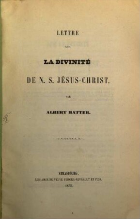 Lettre sur la divinité de N. S. Jesus-Christ
