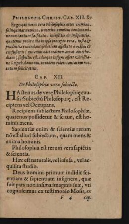 Cap. XII. De Philosophiae verae subiecto.