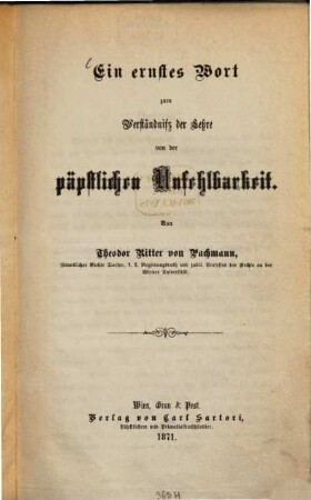Ein ernstes Wort zum Verständniß der Lehre von der päpstlichen Unfehlbarkeit