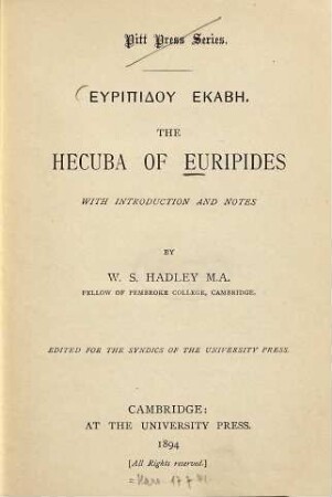 The Hecuba of Euripides :  With introduction and notes by W. S. Hadley. Edited for the syndics of the University Press