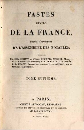 Fastes civils de la France, depuis l'ouverture de l'assemblée des Notables, 8