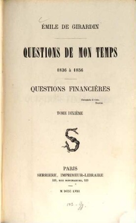 Questions de mon temps : 1836 à 1856, 10. Questions financières
