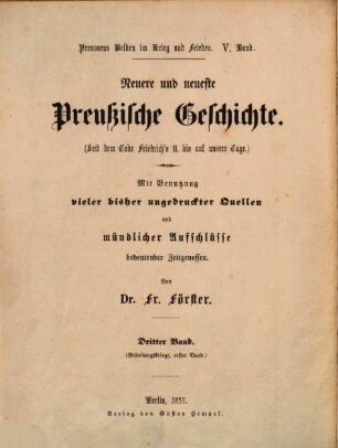 Geschichte der Befreiungs-Kriege 1813. 1814. 1815 : dargestellt nach theilweise ungedruckten Quellen und mündlichen Aufschlüssen bedeutender Zeitgenossen, sowie vielen Beiträgen von Mitkämpfern, unter Mittheilung eigner Erlebnisse, 1
